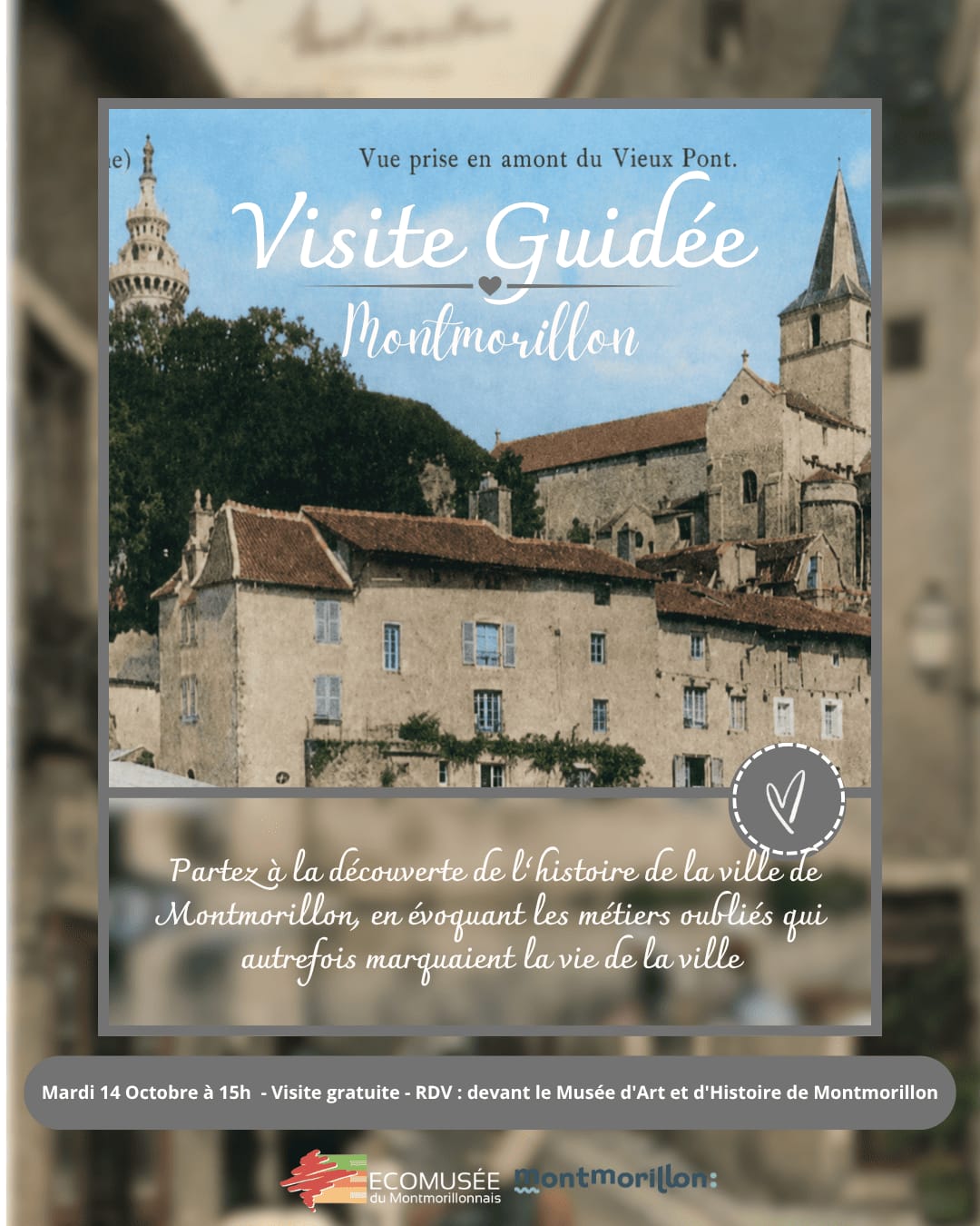 Visite de Montmorillon autrefois — Montmorillon
